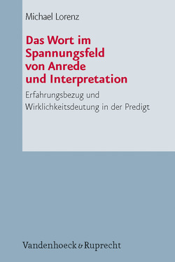 Das Wort im Spannungsfeld von Anrede und Interpretation von Lorenz,  Michael