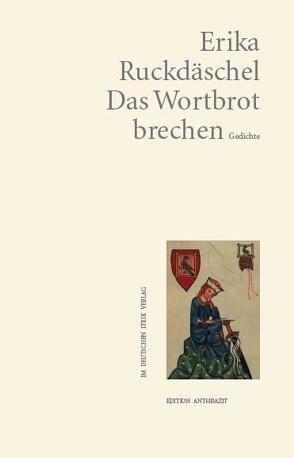 Das Wortbrot brechen von Ruckdäschel,  Erika