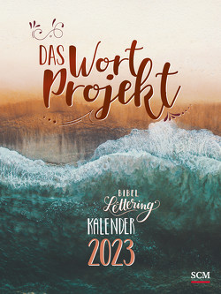 Das WortProjekt: Der Bibel-Lettering-Kalender 2023