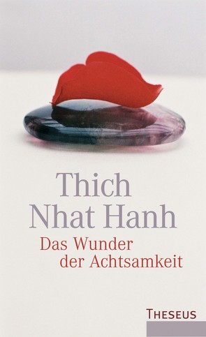 Das Wunder der Achtsamkeit von Hanh,  Thich Nhat
