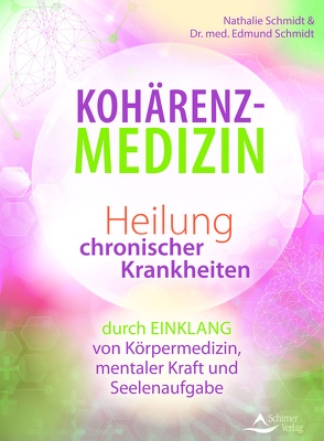 Kohärenz-Medizin von Schmidt,  Dr. med. Edmund, Schmidt,  Nathalie