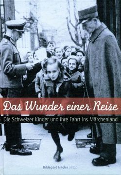 Das Wunder einer Reise von Dobras,  Werner, Franz,  Albrich, Hescheler,  Michael, Nagler,  Hildegard, Specker,  Luis, Weizäcker,  Richard von