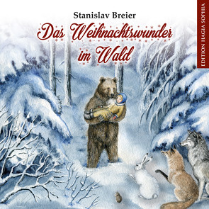 Das Wunder im Winterwald von Abrams,  Helene, Breier,  Stanislaw, Tscherkes,  Anna
