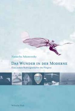 Das Wunder in der Moderne von Adamowsky,  Natascha