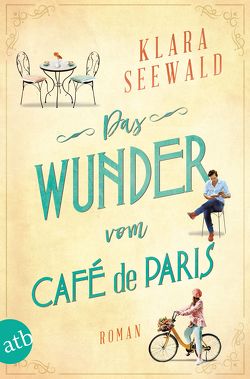 Das Wunder vom Café de Paris von Seewald,  Klara