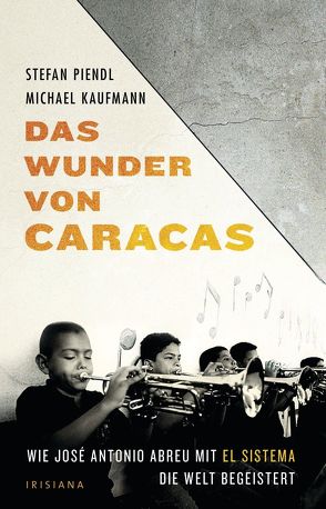 Das Wunder von Caracas von Kaufmann,  Michael, Piendl,  Stefan