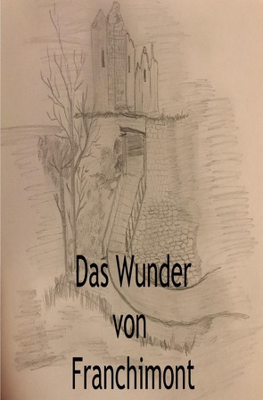 Das Wunder von Franchimont von Royke,  Erhard