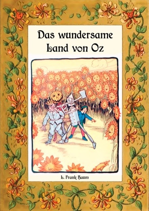 Das wundersame Land von Oz – Die Oz-Bücher Band 2 von Baum,  L. Frank, Weber,  Maria