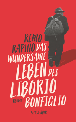 Das wundersame Leben des Liborio Bonfiglio von Koegler,  Walter, Rapino,  Remo
