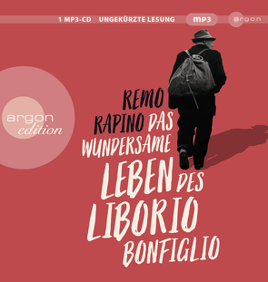 Das wundersame Leben des Liborio Bonfiglio von Koegler,  Walter, Rapino,  Remo, Sarbacher,  Thomas
