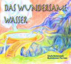 Das wundersame Wasser von Breitenstein,  Sibylla, Pen,  Kaisi