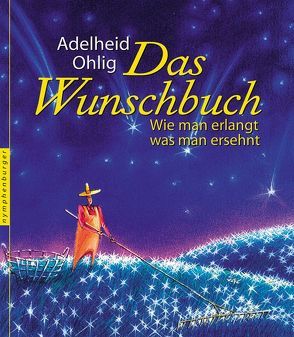 Das Wunschbuch von Ohlig,  Adelheid