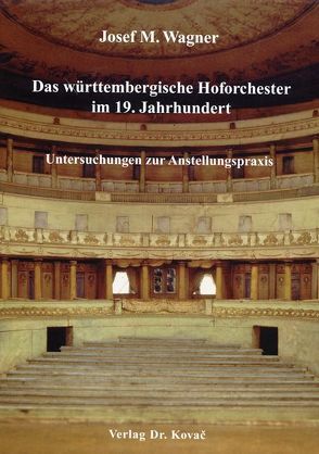 Das württembergische Hoforchester im 19. Jahrhundert von Wagner,  Josef M