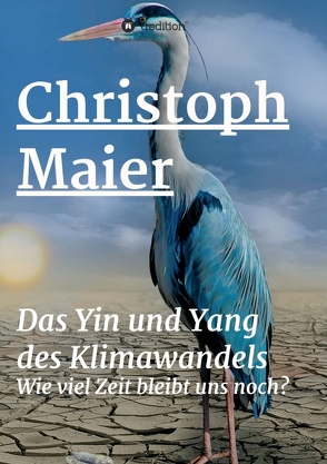 Das Yin und Yang des Klimawandels von Maier,  Christoph