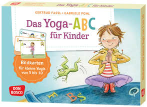 Das Yoga-Abc für Kinder von Fassl,  Gertrud, Pohl,  Gabriele