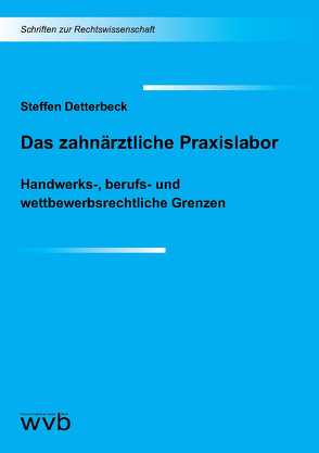 Das zahnärztliche Praxislabor von Detterbeck,  Steffen