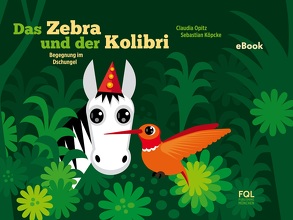 Das Zebra und der Kolibri 1 von Köpcke,  Sebastian, Opitz,  Claudia