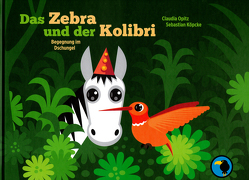 Das Zebra und der Kolibri von Köpcke,  Sebastian, Opitz,  Claudia