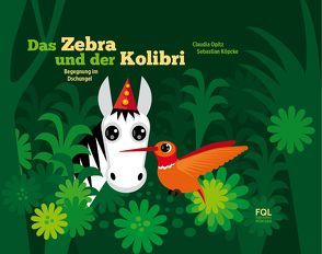 Das Zebra und der Kolibri (01) von Köpcke,  Sebastian, Opitz,  Claudia