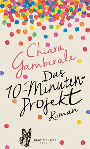 Das Zehn-Minuten-Projekt von Gamberale,  Chiara, Schneider,  Valerie