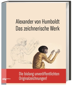 Das zeichnerische Werk von Erdmann,  Dominik, Humboldt,  Alexander von, Lubrich,  Oliver