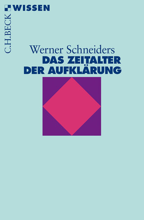Das Zeitalter der Aufklärung von Schneiders,  Werner