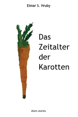 Das Zeitalter der Karotten von Hruby,  Elmar