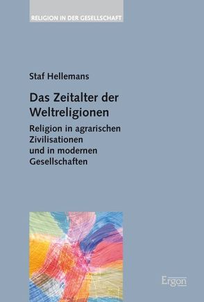 Das Zeitalter der Weltreligionen von Hellemans,  Staf, Zaich,  Katja B.