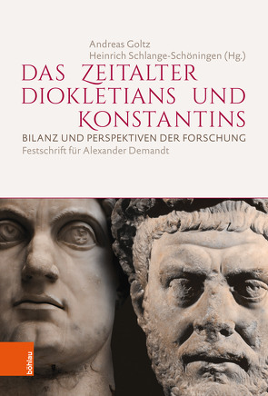 Das Zeitalter Diokletians und Konstantins von Barceló,  Pedro, Bartož,  Rajko, Begass,  Christoph, Binsfeld,  Andrea, Bleckmann,  Bruno, Ehling,  Kay, Girardet,  Klaus Martin, Goltz,  Andreas, Gutsfeld,  Andreas, Hartmann,  Udo, Herrmann-Otto,  Elisabeth, Kuhoff,  Wolfgang, Schlange-Schöningen,  Heinrich