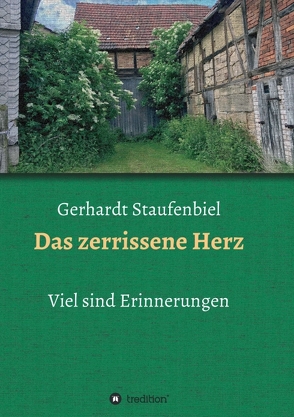 Das zerrissene Herz von Staufenbiel,  Gerhardt