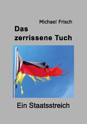 Das zerrissene Tuch von Frisch,  Michael