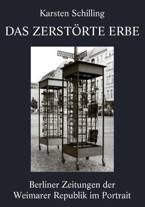 Das zerstörte Erbe von Schilling,  Karsten