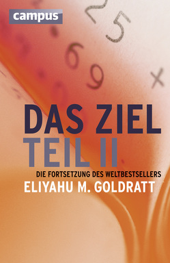 Das Ziel – Teil II von Goldratt,  Eliyahu M., Pyka,  Petra