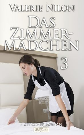 Das Zimmermädchen 3 von Nilon,  Valerie