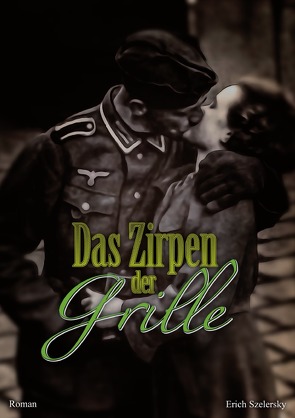 Das Zirpen der Grille von Szelersky,  Erich