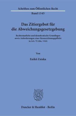 Das Zitiergebot für die Abweichungsgesetzgebung. von Zsinka,  Enikö