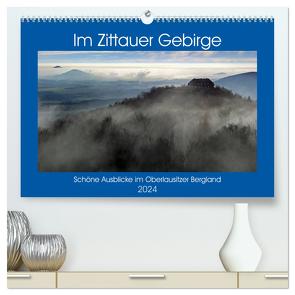 Das Zittauer Gebirge – (hochwertiger Premium Wandkalender 2024 DIN A2 quer), Kunstdruck in Hochglanz