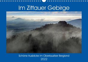 Das Zittauer Gebirge – (Wandkalender 2022 DIN A3 quer) von N.,  N.