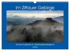 Das Zittauer Gebirge – (Wandkalender 2024 DIN A3 quer), CALVENDO Monatskalender