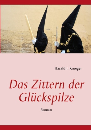 Das Zittern der Glückspilze von Krueger,  Harald J