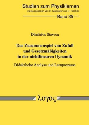 Das Zusammenspiel von Zufall und Gesetzmäßigkeiten in der nichtlinearen Dynamik von Stavrou,  Dimitrios