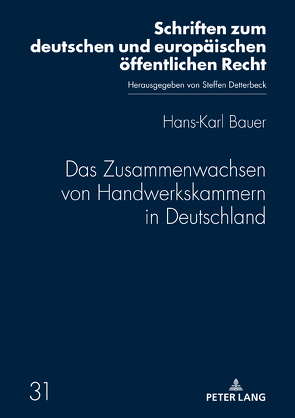Das Zusammenwachsen von Handwerkskammern in Deutschland von Bauer,  Hans-Karl