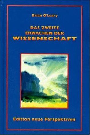 Das Zweite Erwachen der Wissenschaft von Friebel,  Petra, O'Leary,  Brian