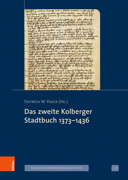 Das zweite Kolberger Stadtbuch 1373–1436 von Poeck,  Dietrich W.