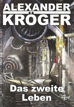 Das zweite Leben von Kröger,  Alexander