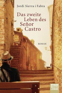 Das zweite Leben des Señor Castro von Fabra,  Jordi Sierra i, Giersberg,  Sabine