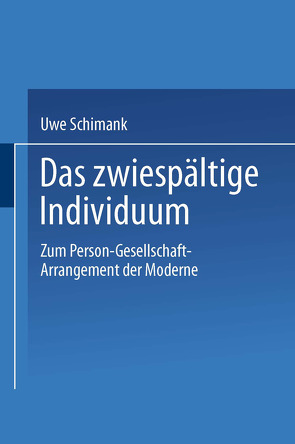 Das zwiespältige Individuum von Schimank,  Uwe