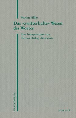 Das »zwitterhafte« Wesen des Wortes von Hiller,  Marion, Koch,  Dietmar