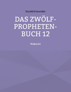 Das Zwölf-Propheten-Buch 12 von Schneider,  Harald