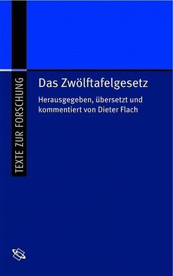 Das Zwölftafelgesetz von Flach,  Andreas, Flach,  Dieter